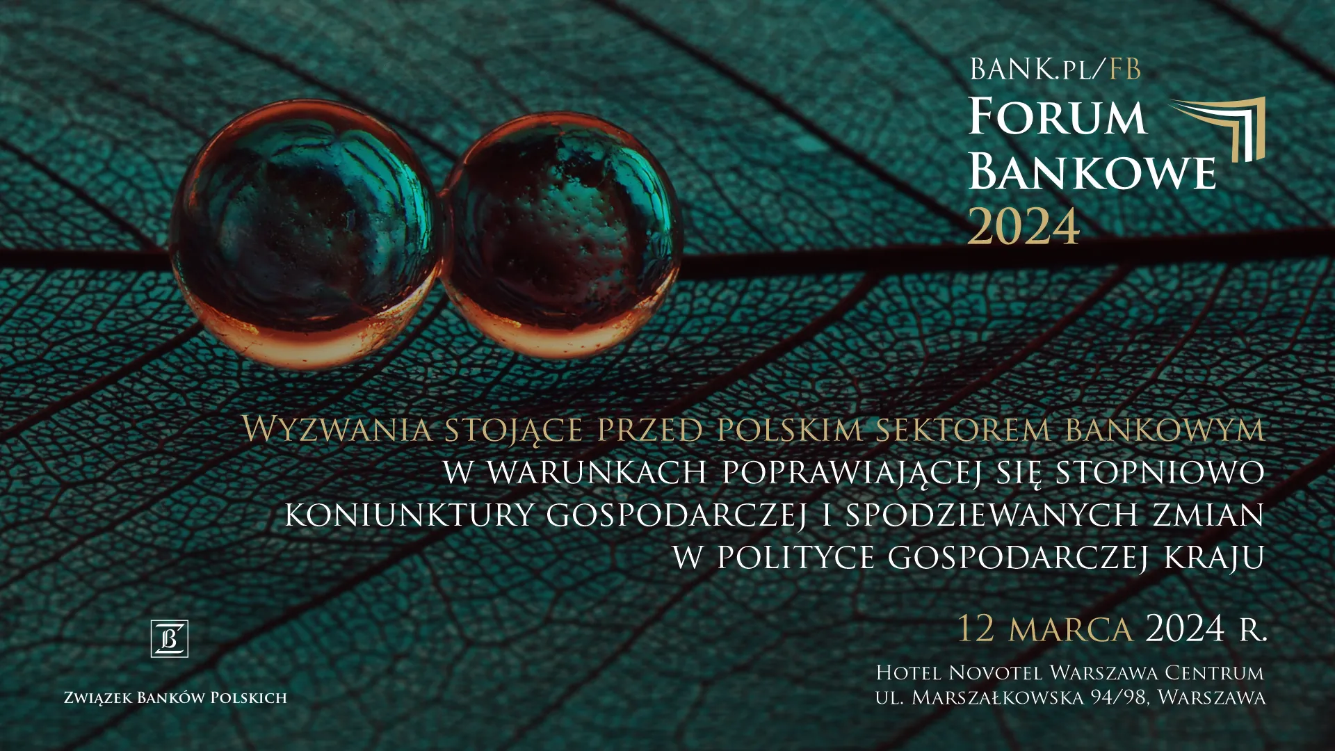 Forum Bankowe 2024; Hotel Novotel Warszawa Centrum; ul. Marszałkowska 94/98; Warszawa; 12 marca 2024 r.