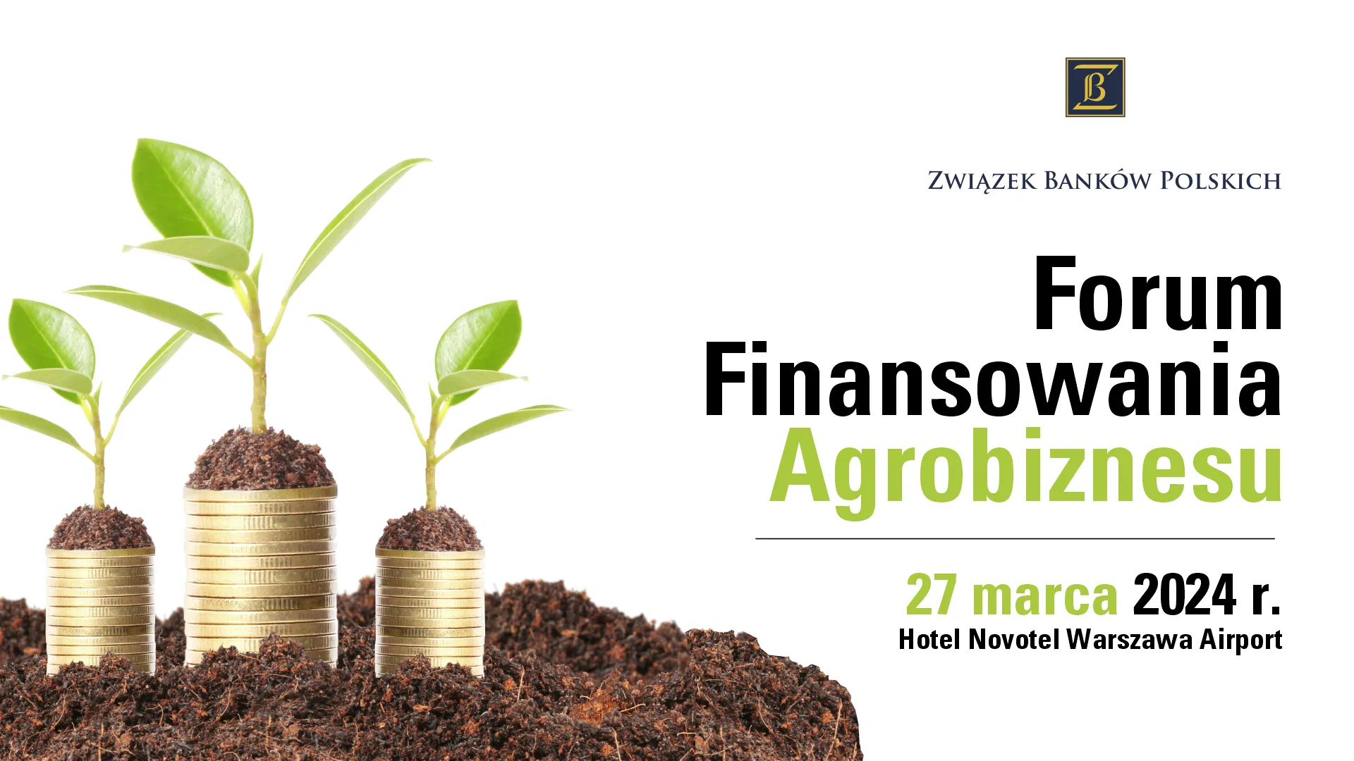 Forum Finansowania Agrobiznesu 2024; Hotel Novotel Warszawa Airport; 27 marca 2024 r.